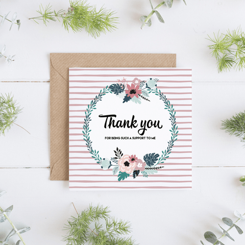 JW Thoughtful Gifts Cards Floral thank you card, thank you for being such a support to me