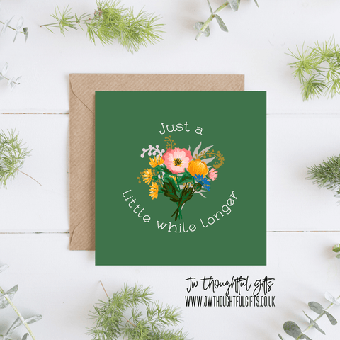 JW Thoughtful Gifts Cards Just a little while longer, floral JW encouragement card