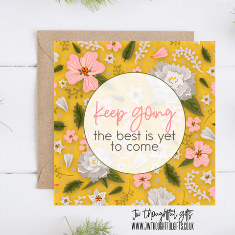 JW Thoughtful Gifts Cards Keep going the best is yet to come, floral JW encouragement card