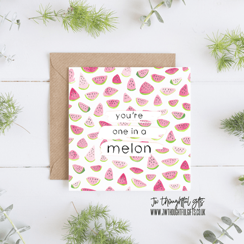 JW Thoughtful Gifts Cards You are one in a melon, funny pun appreciation card