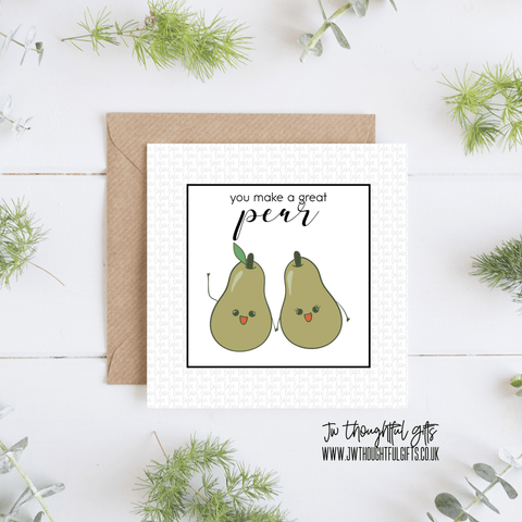 JW Thoughtful Gifts Cards You make a great pear funny Happy Anniversary card